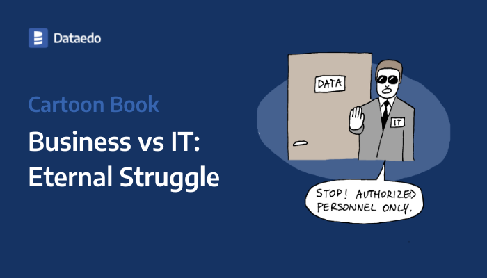 Business vs IT: Eternal Struggle